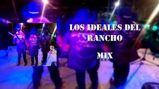 LOS IDEALES DEL RANCHO MIX [upl. by Retsam]