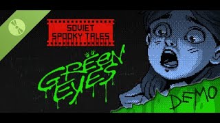 Full Demo SOVIET SPOOKY TALES Green Eyes [upl. by Eibloc282]