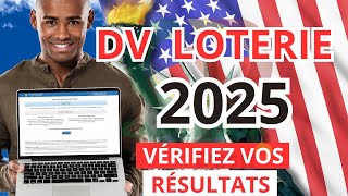 Résultat loterie Américaine 2025 Comment vérifier ses Résultats DV loterie [upl. by Annabel832]