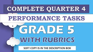 GRADE 5  COMPLETE QUARTER 4 PERFORMANCE TASKS WITH RUBRICS [upl. by Selbbep]