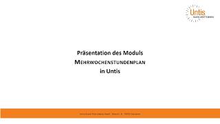 Vorstellung des Moduls Mehrwochenstundenplan in Untis [upl. by Enniotna465]