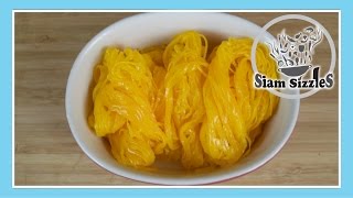 Golden Egg Yolk Threads Recipe Foi Thong [upl. by Durkee]