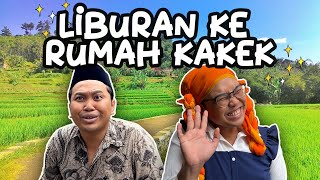 LIBURAN KE RUMAH KAKEK [upl. by Wane]