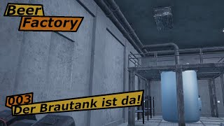 Beer Factory 003  Der Brautank ist da [upl. by Hanleigh]