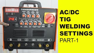 ACDC TIG Settings for Steel and Aluminum Welding  ACDC Welding Part 1 [upl. by Ylrebmic620]