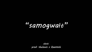 SLAVIC  quotsamogwałtquot prod thelewis amp Quantich [upl. by Ewens]