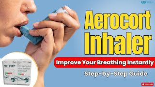 Aerocort Inhaler  How to Use  Know Its Side Effects amp Precautions [upl. by Yenterb]