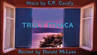 Truly Ithaca Ithaca by C P Cavafy [upl. by Akkire906]