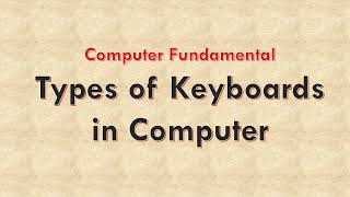 Lec  08 Types of Keyboards in Computer  Types of Keyboards  computerfundamental youtubevideo [upl. by Kenn984]