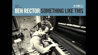 Ben Rector  Let The Good Times Roll [upl. by Roddy759]