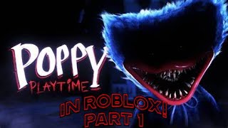 Playing Poppy Playtime Chapter 1 Roblox Remakes  Some Roblox Chapter 2 Gameplay [upl. by Airotnahs899]