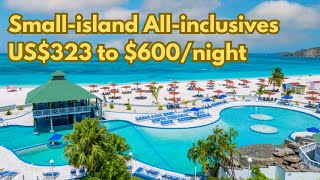 9 Cheap AND great allinclusive SMALL island Caribbean resorts [upl. by Vinni]