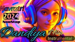 New Garba 2024  Dandiya Mix Garba  Hindi Remix Instrumental Garba  Gujrati Garba 💃💃💃💃💃 [upl. by Magdalene]