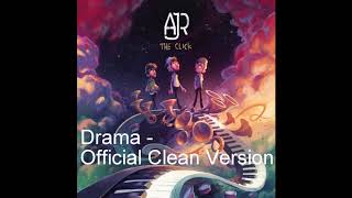 AJR  Drama Official Clean VersionRadio Edit [upl. by Dlorah]