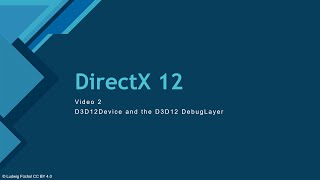 I2  D3D12Device and the DebugLayer EN  DirectX 12 Advanced Tutorial [upl. by Auqinimod]