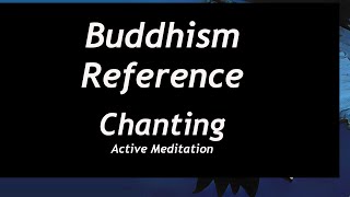 Buddhism Reference  Chanting [upl. by Ase]