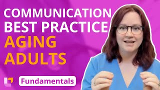 Communication Best Practices for Aging Adults Gerontology  Fundamentals of Nursing  LevelUpRN [upl. by Woodhouse11]