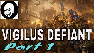 VIGILUS DEFIANT PART 1 [upl. by Kcered5]