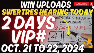 SWERTRES HEARING TODAY 2DAYS VIP OCTOBER 21 TO 22 2024 [upl. by Kenleigh]