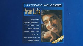 Ivan Lins  quotLembra de Mimquot Os Sucessos de Novelas e Séries por Ivan Lins1997 [upl. by Jemma]