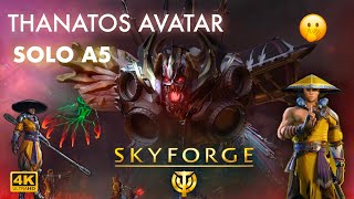 SKYFORGE  THANATOS AVATAR SOLO A5 [upl. by Greenwell]