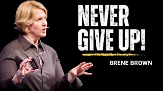 The Power of Vulnerability Brene Brown on Why You Should Never Quit motivation brenebrown [upl. by Eissed765]