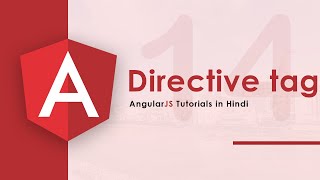 Custom Directive Tag in AngularJS Hindi  14 [upl. by Neirol]