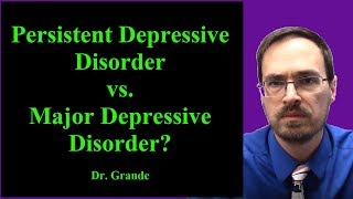 What is the difference between Persistent Depressive Disorder and Major Depressive Disorder [upl. by Enomes]