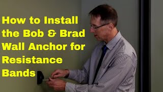 How to Install the Bob amp Brad Wall Anchor for Resistance Bands Workouts [upl. by Imac]