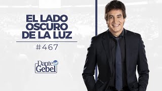 Dante Gebel 467  El lado oscuro de la luz [upl. by Eaver]