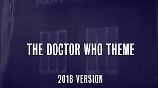 Doctor Who Theme 2018 [upl. by Ellehs966]