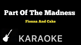 Fionna And Cake  Part Of The Madness  Karaoke Guitar Instrumental [upl. by Thain]