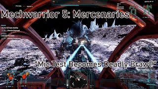 Mechwarrior 5 Mercenaries  Mic Test Becomes INTENSE 1v10 Brawl [upl. by Weinshienk]