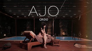 Grido  AJO Official Music Video [upl. by Major]