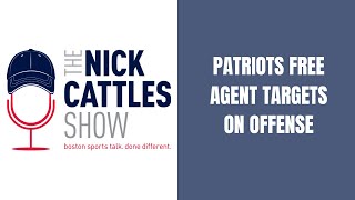 Patriots Free Agent Targets on Offense  The Nick Cattles Show [upl. by Yennaiv]