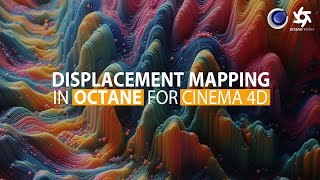 Displacement Mapping in Octane Renderer for Cinema 4D A Complete Guide [upl. by Sidonnie]