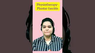 Physiotherapy treatment for plantar fascitis shorts physiotherapy [upl. by Nyltiak9]