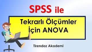 SPSS ile Tekrarlı Ölçümler Deneme için ANOVA [upl. by Imled]