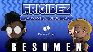 Psico y Psico Frigidez causas psicológicas RESUMEN [upl. by Ronaele637]