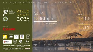 XIX MIÄDZYNARODOWY FESTIWAL FOTOGRAFII PRZYRODNICZEJ WIZJE NATURY 2023 [upl. by Elladine476]