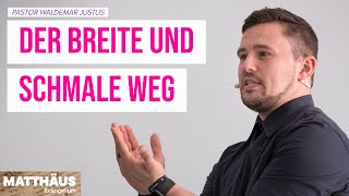 Der breite und schmale Weg — Pastor Waldemar Justus [upl. by Leid]