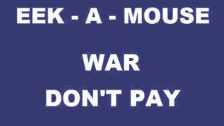 Eek A Mouse  War Dont Pay [upl. by Weasner277]