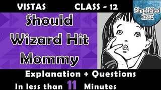 Should Wizard Hit Mommy  Full ExplanationImportant Questions  Class 12  Vistas  Chp5 in Hindi [upl. by Eelek]