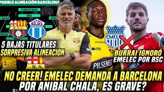 EMELEC DEMANDA QUITAR PUNTOS a BARCELONA por ANIBAL CHALA SORPRESIVA ALINEACION BARCELONA VS MACARÁ [upl. by Spanjian197]