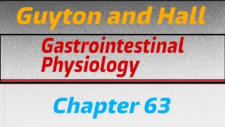 General principles of gastrointestinal function—motility  Chapter 63  Guyton and Hall [upl. by Ahon]