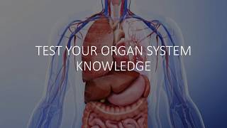 TEST ORGAN SYSTEM KNOWLEDGE [upl. by Sikram]