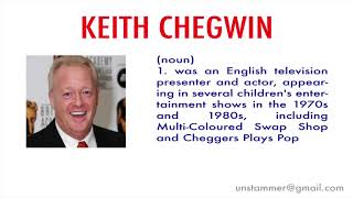 How to Pronounce Keith Chegwin [upl. by Chor994]