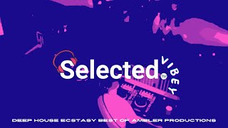 Selected Deep House Mix  Best Of Ambler Productions  Selected Mix  wavy House Mix  House Mix [upl. by Musetta]