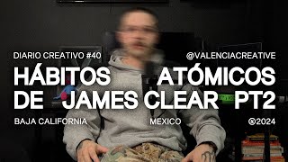 Diario creativo 40  Hábitos Atómicos de James Clear pt2 [upl. by Roanne]