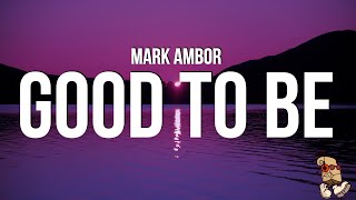 Mark Ambor  Good To Be Lyrics [upl. by Thayne336]